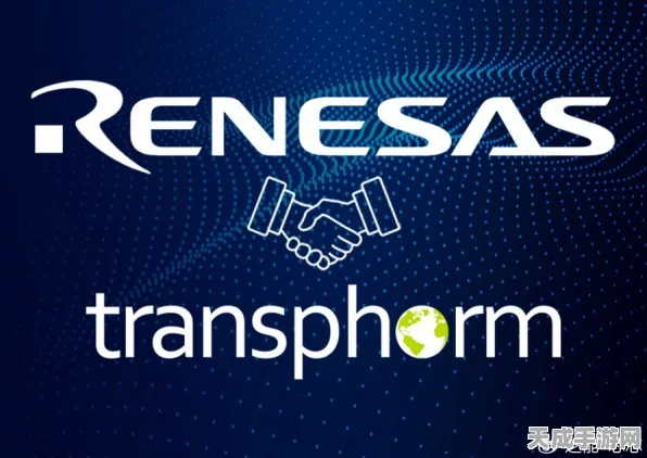 瑞萨电子大手笔！收购Transphorm，GaN功率半导体市场迎来新霸主？